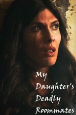 My.Daughters.Deadly.Roommates.2023.720p.WEBRip.800MB.x264.jpg